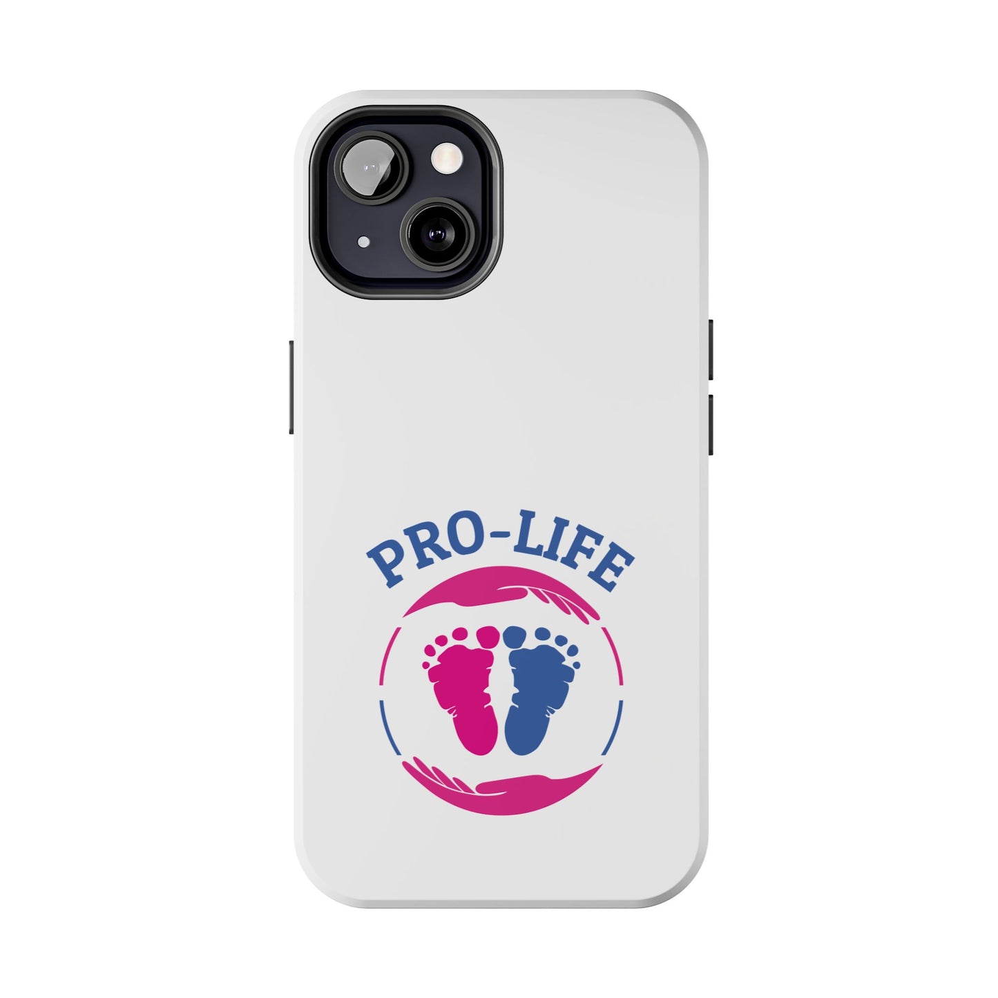 Pro Life - Tough Phone Cases