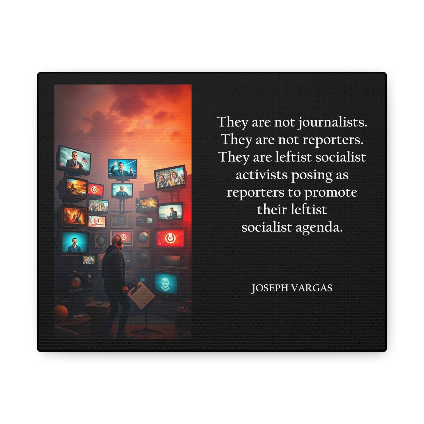 They Are Not Journalists - Canvas Gallery Wraps