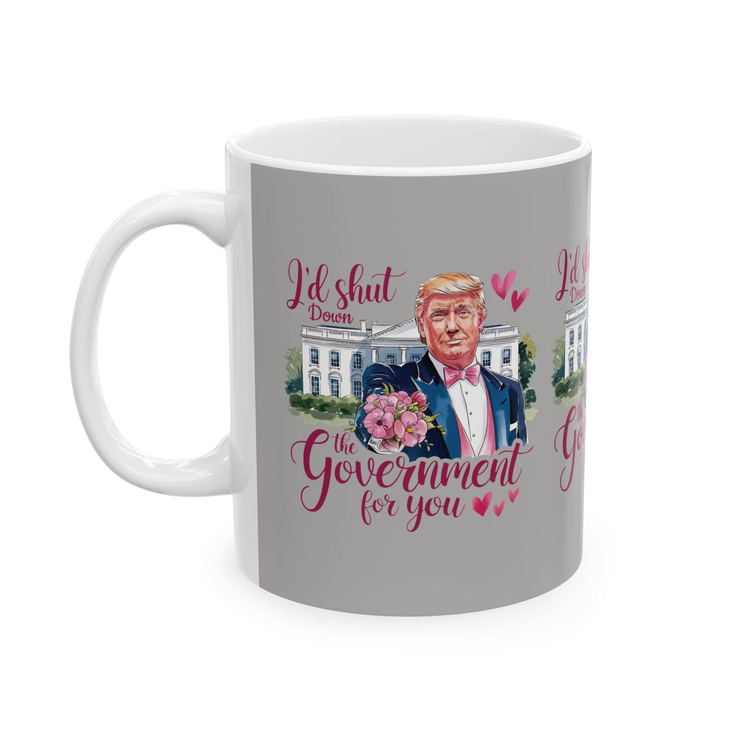 Trump Shut Down The Government - Ceramic Mug, (11oz, 15oz)