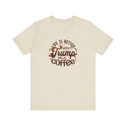 Trump and Coffee - Ladies Jersey Short Sleeve Tee