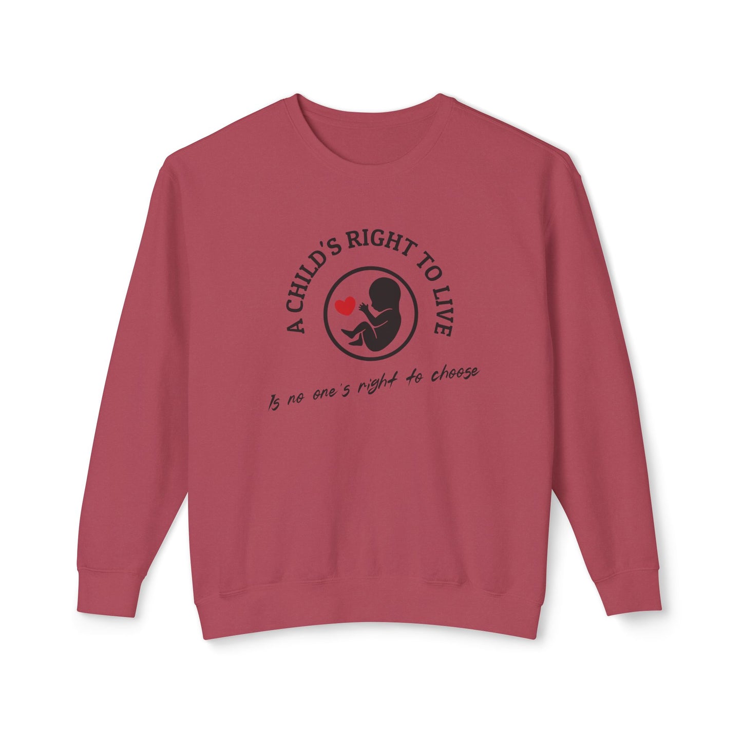 Pro Life Child's Right To Live - Lightweight Crewneck Sweatshirt