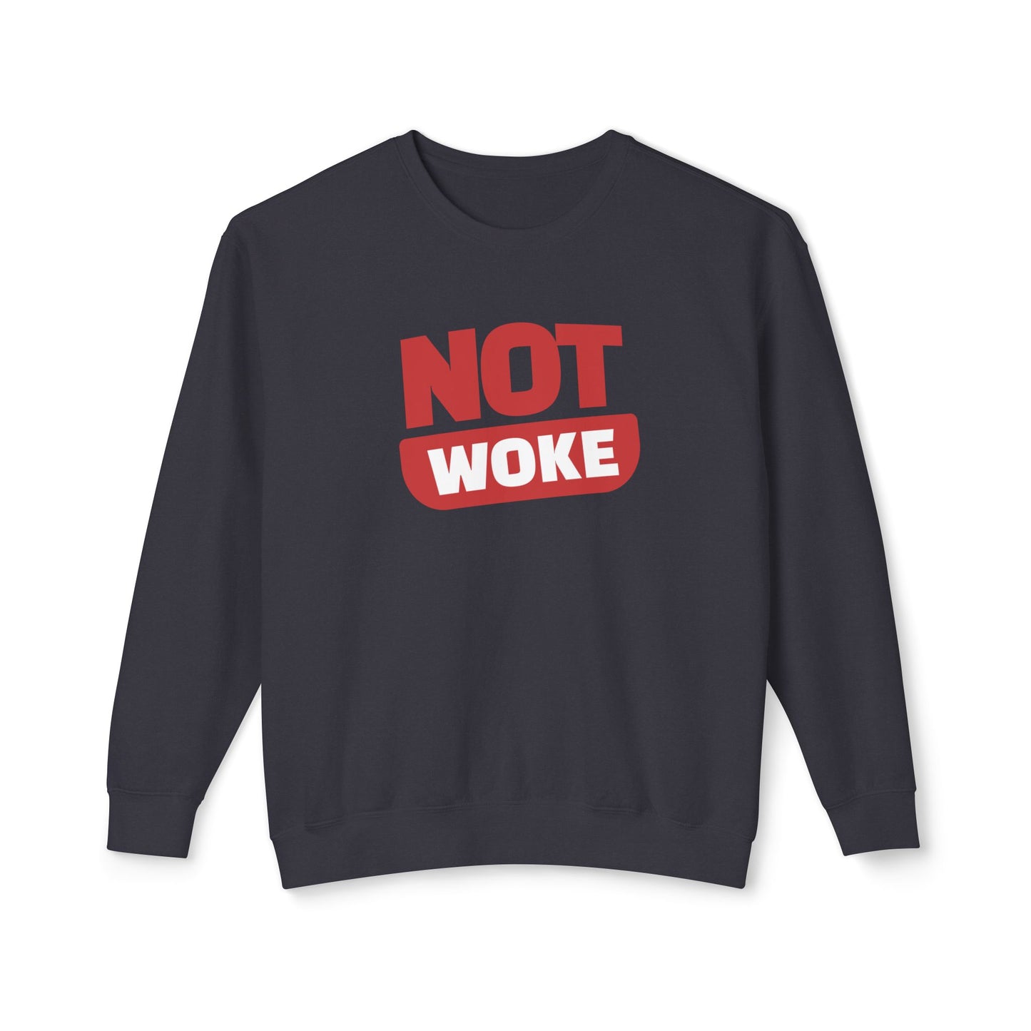 Not Woke - Ladies Lightweight Crewneck Sweatshirt