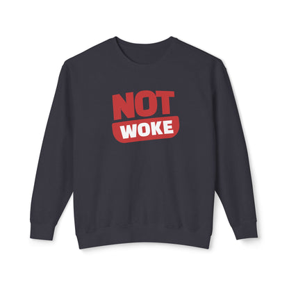 Not Woke - Ladies Lightweight Crewneck Sweatshirt