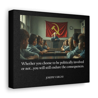 Consequences School Indoctrination - Canvas Gallery Wraps