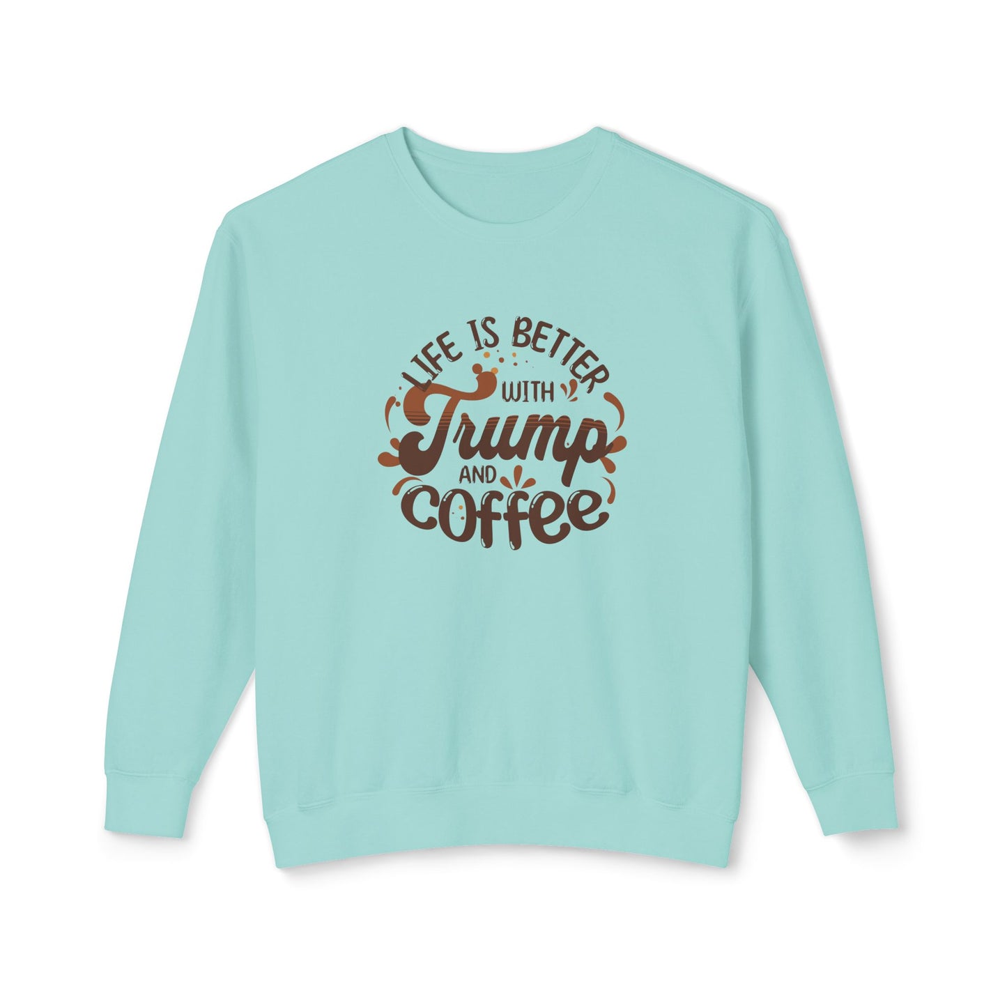 Trump and Coffee - Ladies Lightweight Crewneck Sweatshirt