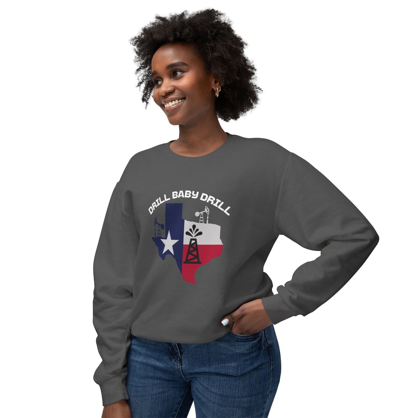 Drill Baby Drill - Ladies Lightweight Crewneck Sweatshirt