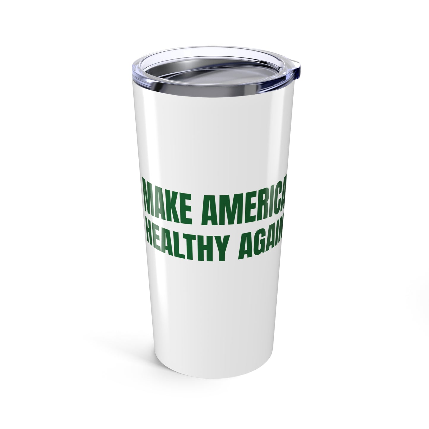 Make America Healthy Again - 20oz Tumbler