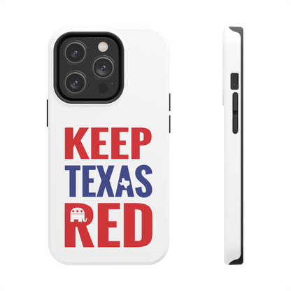 Keep Texas Red - Tough Phone Case