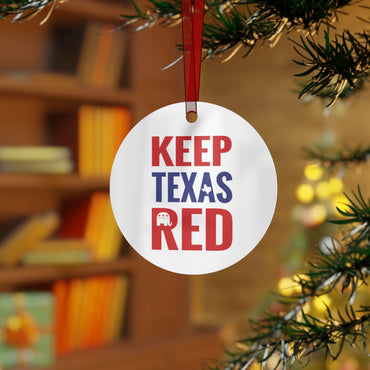 Keep Texas Red - Metal Ornaments