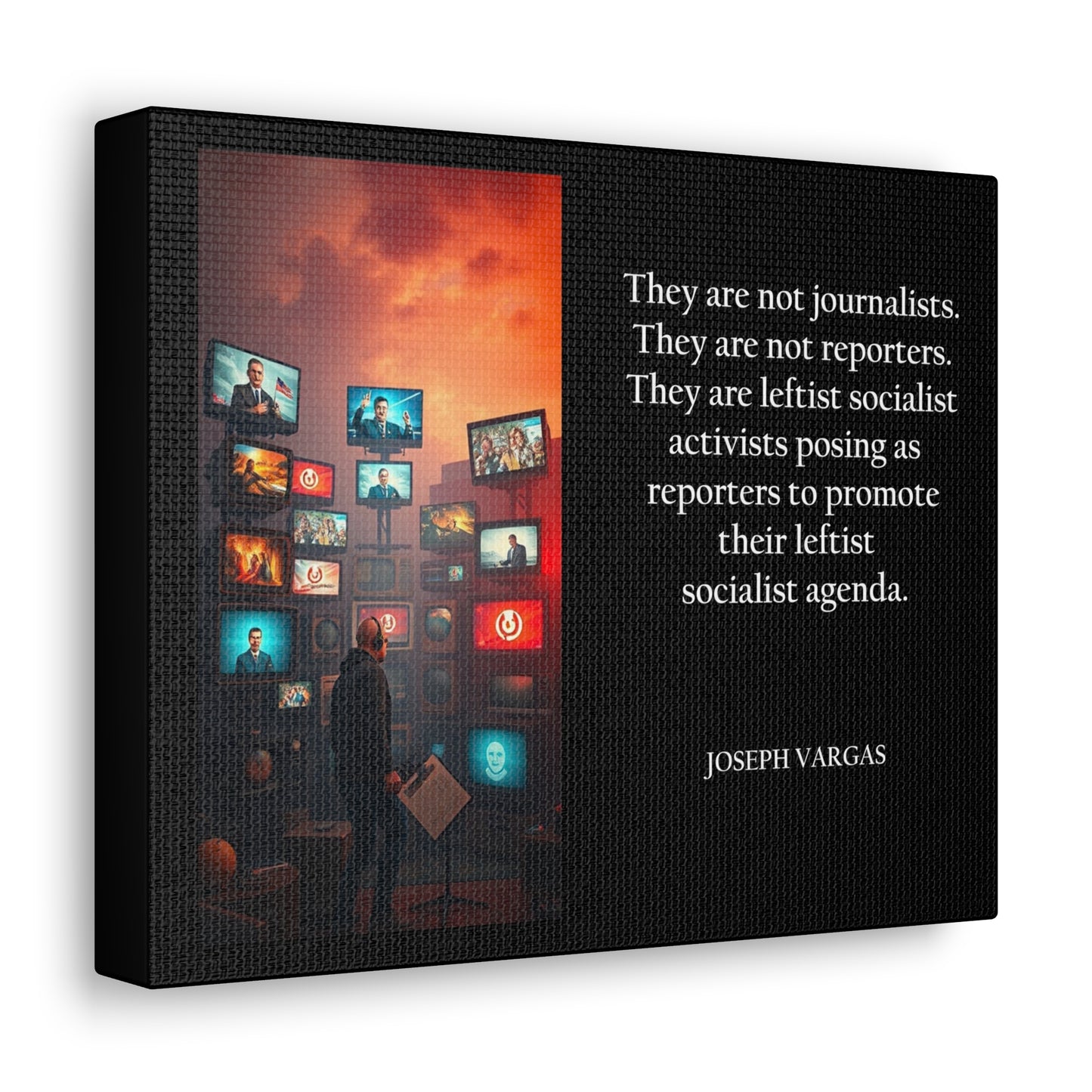 They Are Not Journalists - Canvas Gallery Wraps