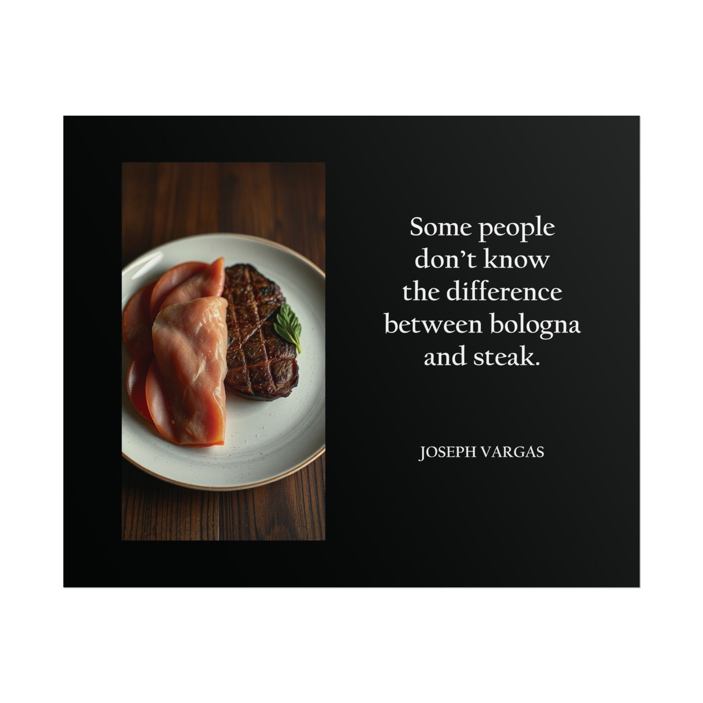 Bologna and Steak - Rolled Posters