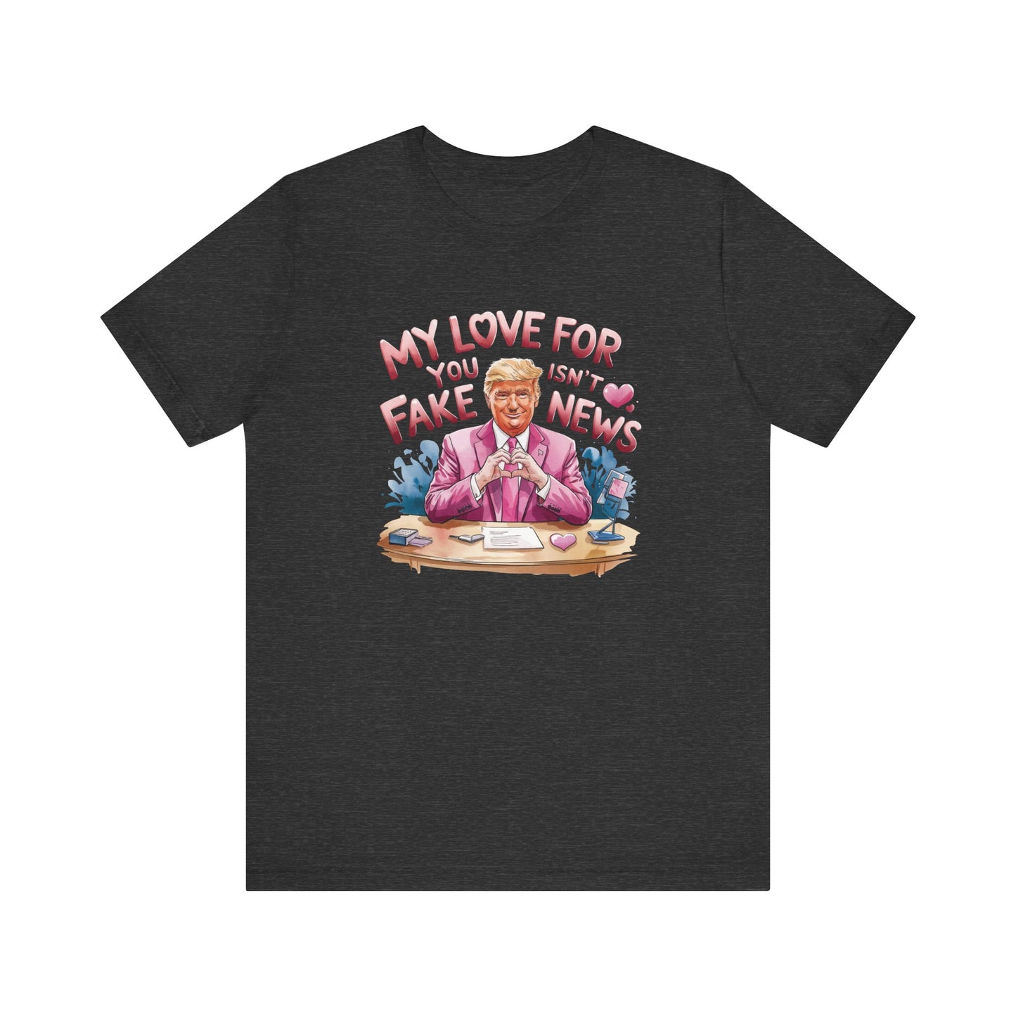 Trump Valentine's Fake News - Ladies Jersey Short Sleeve Tee