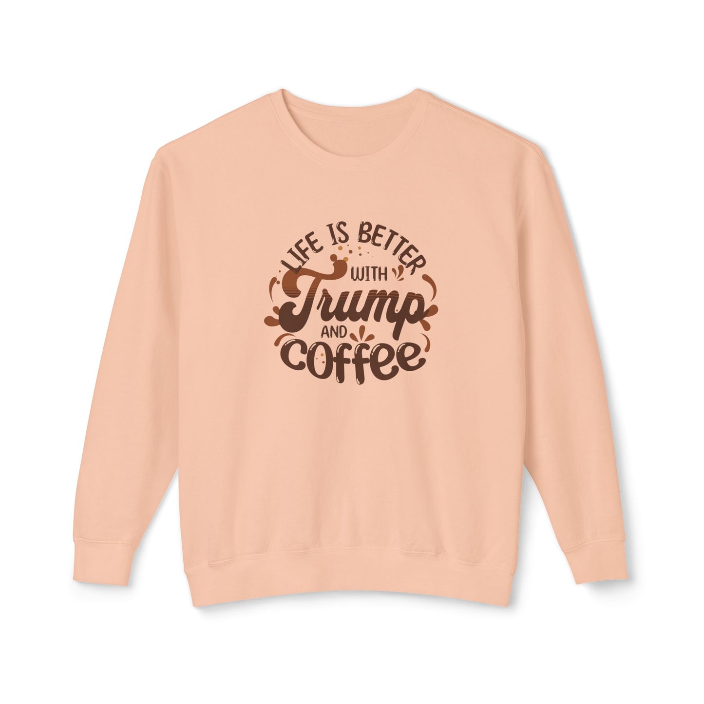 Trump and Coffee - Ladies Lightweight Crewneck Sweatshirt