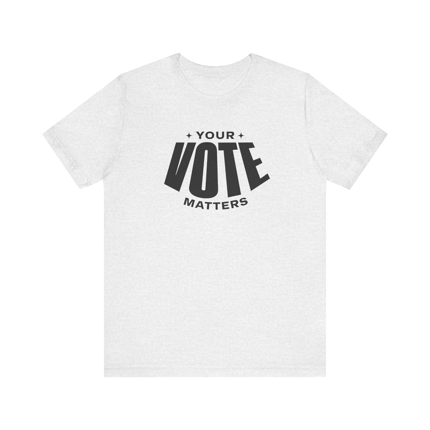 Your Vote Matters - Jersey Short Sleeve Tee