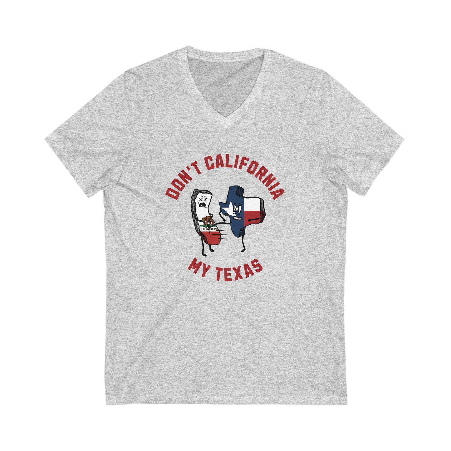 Don't California My Texas - Jersey Short Sleeve V-Neck Tee