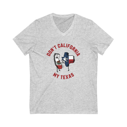 Don't California My Texas - Jersey Short Sleeve V-Neck Tee