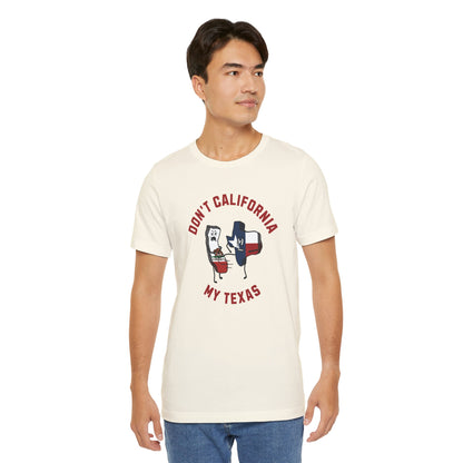 Don't California My Texas - Men's Jersey Short Sleeve Tee